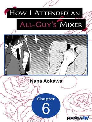 cover image of How I Attended an All-Guy's Mixer, Chapter 6